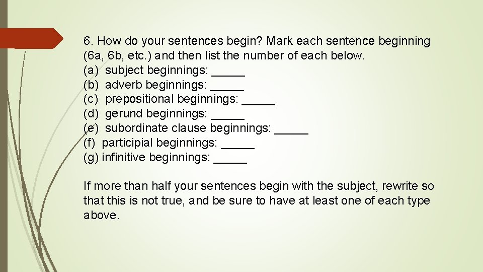 6. How do your sentences begin? Mark each sentence beginning (6 a, 6 b,