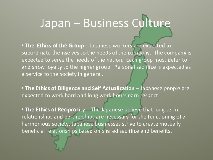 Japan – Business Culture • The Ethics of the Group – Japanese workers are