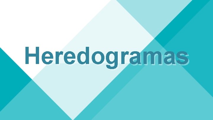 Heredogramas 