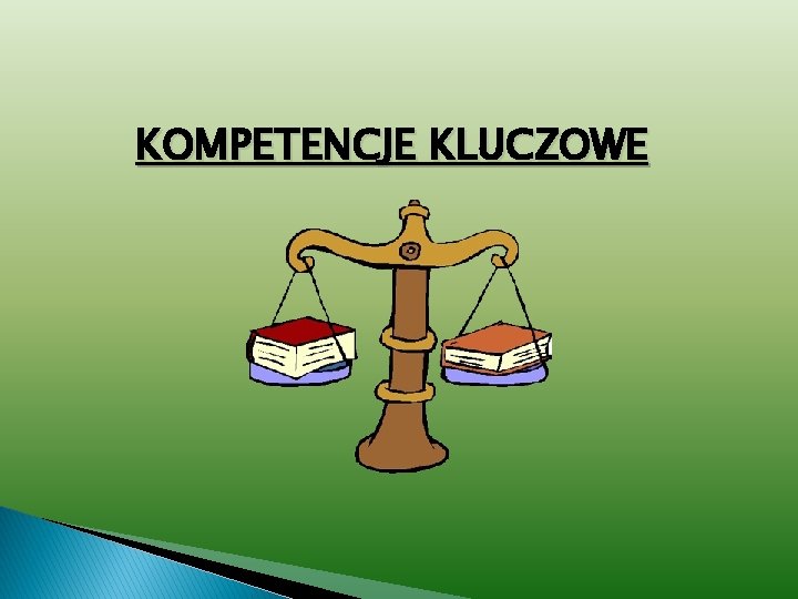 KOMPETENCJE KLUCZOWE 