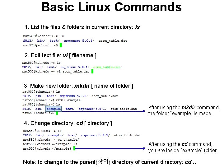 Basic Linux Commands 1. List the files & folders in current directory: ls 2.
