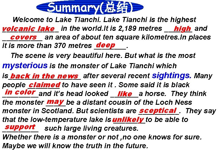 Summary(总结) Welcome to Lake Tianchi is the highest _______ volcanic lake in the world.