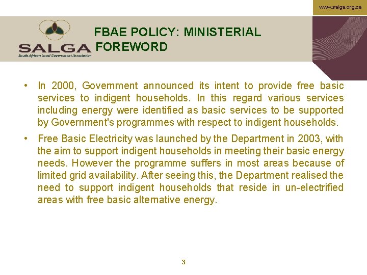 www. salga. org. za FBAE POLICY: MINISTERIAL FOREWORD • In 2000, Government announced its