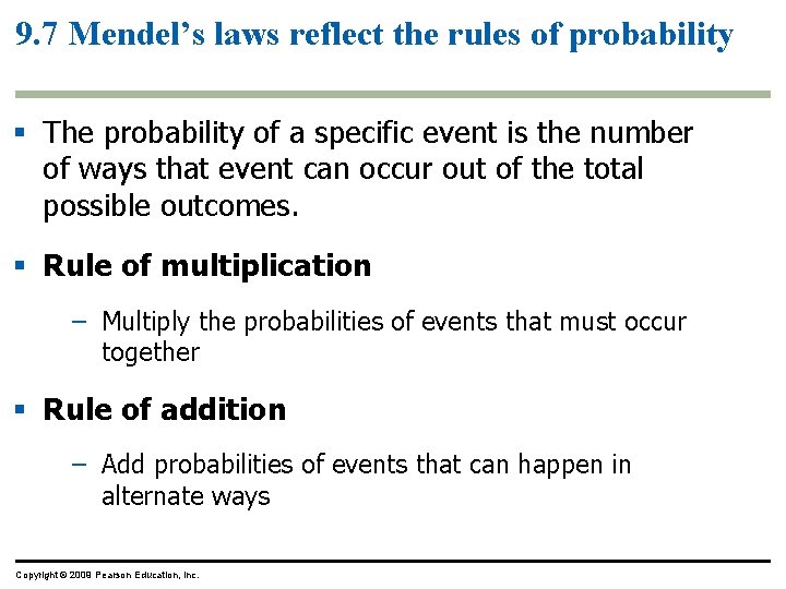 9. 7 Mendel’s laws reflect the rules of probability The probability of a specific