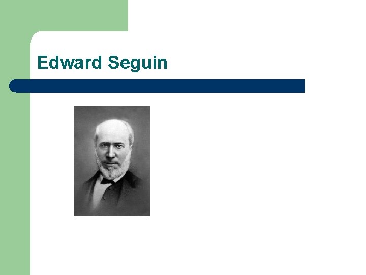 Edward Seguin 