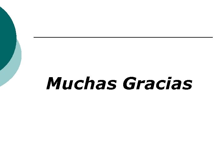 Muchas Gracias 