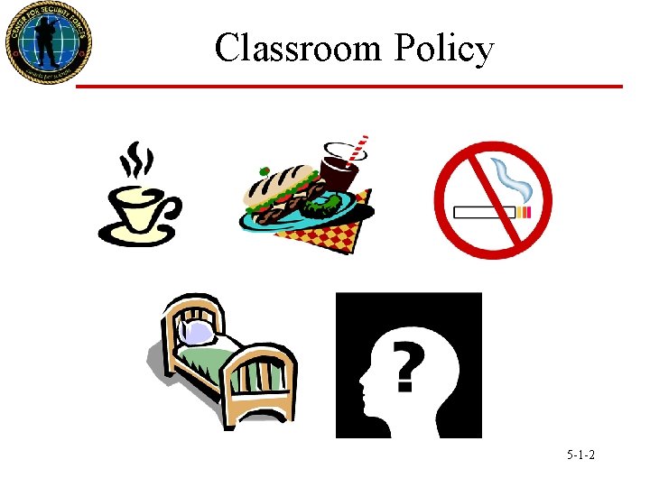 Classroom Policy 5 -1 -2 