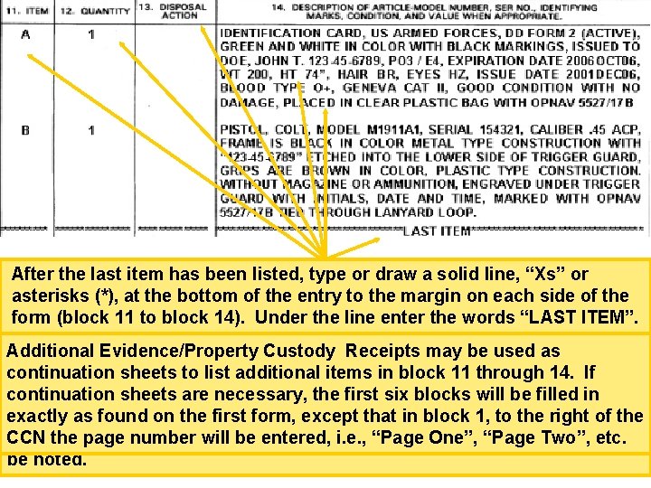 After last item has listed, type or draw aof solid line, “Xs” or Blockthe
