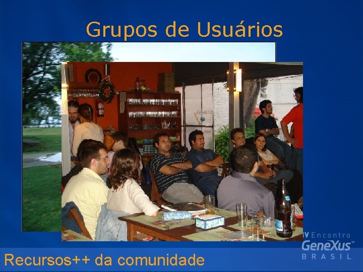 Grupos de Usuários Recursos++ da comunidade 