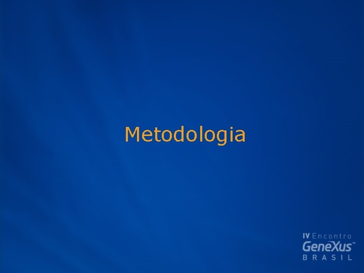 Metodologia Metodologia