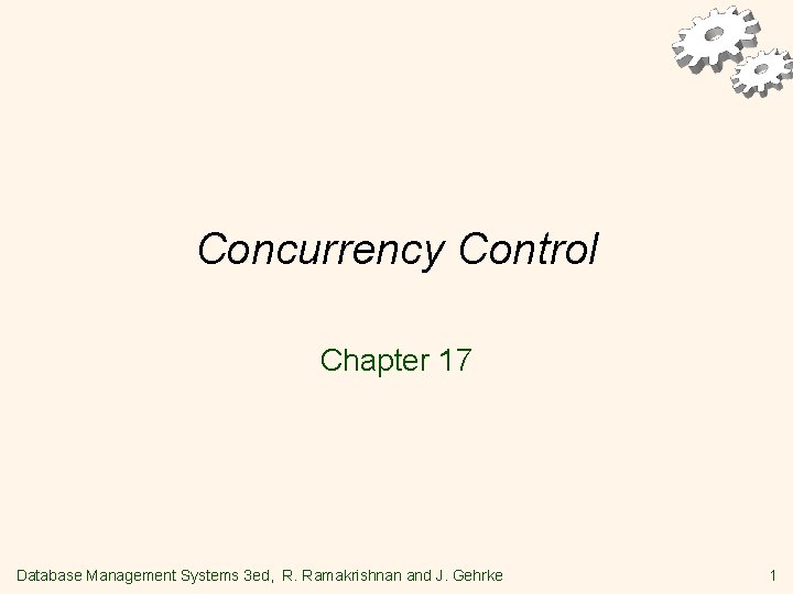 Concurrency Control Chapter 17 Database Management Systems 3 ed, R. Ramakrishnan and J. Gehrke