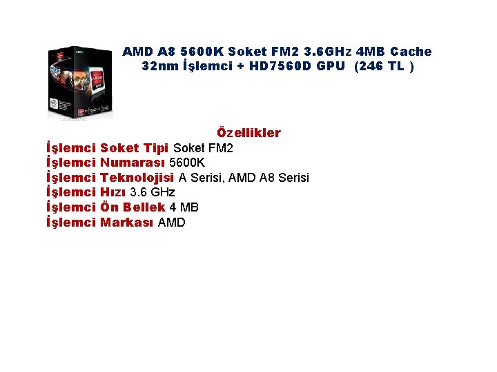 AMD A 8 5600 K Soket FM 2 3. 6 GHz 4 MB Cache