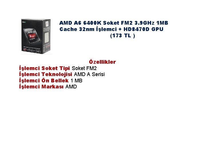 AMD A 6 6400 K Soket FM 2 3. 9 GHz 1 MB Cache