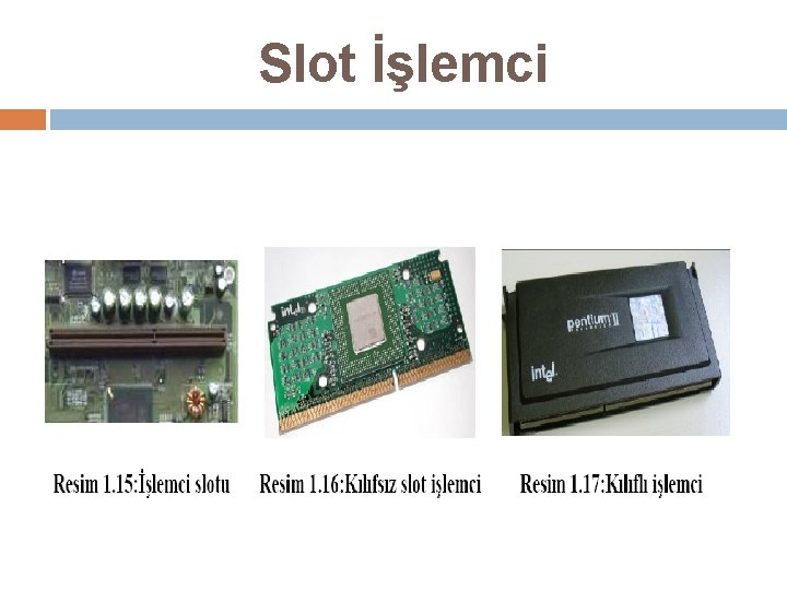 Slot İşlemci 