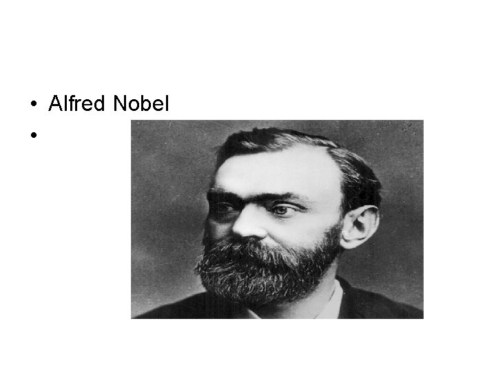  • Alfred Nobel • 