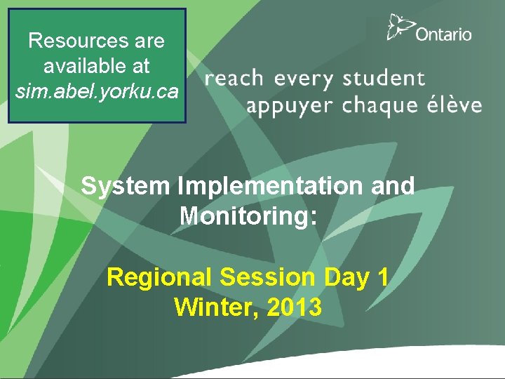 Resources are available at sim. abel. yorku. ca System Implementation and Monitoring: Regional Session