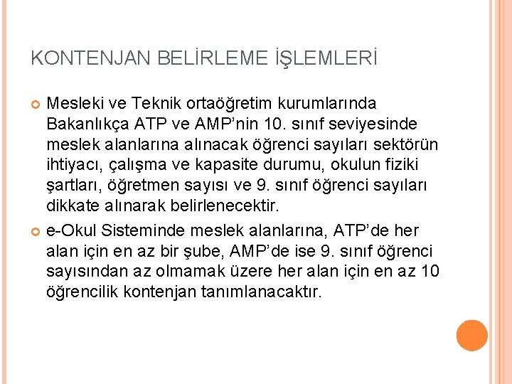 KONTENJAN BELİRLEME İŞLEMLERİ Mesleki ve Teknik ortaöğretim kurumlarında Bakanlıkça ATP ve AMP’nin 10. sınıf