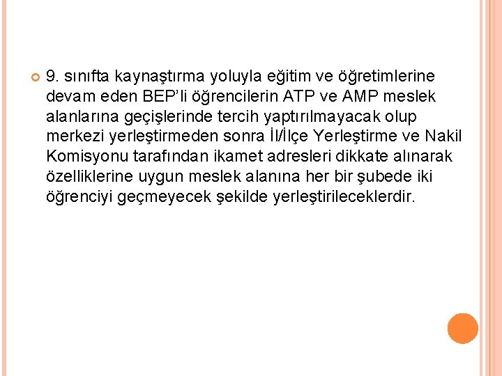  9. sınıfta kaynaştırma yoluyla eğitim ve öğretimlerine devam eden BEP’li öğrencilerin ATP ve