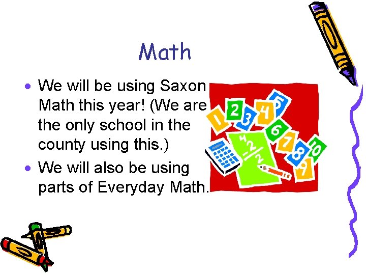 Math · We will be using Saxon Math this year! (We are the only