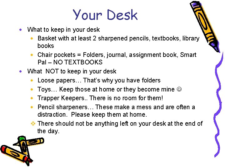 Your Desk · What to keep in your desk · Basket with at least