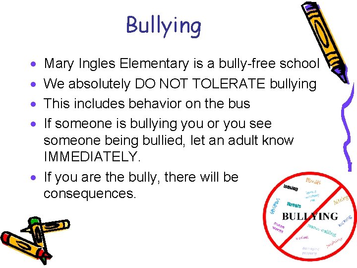 Bullying · · Mary Ingles Elementary is a bully-free school We absolutely DO NOT