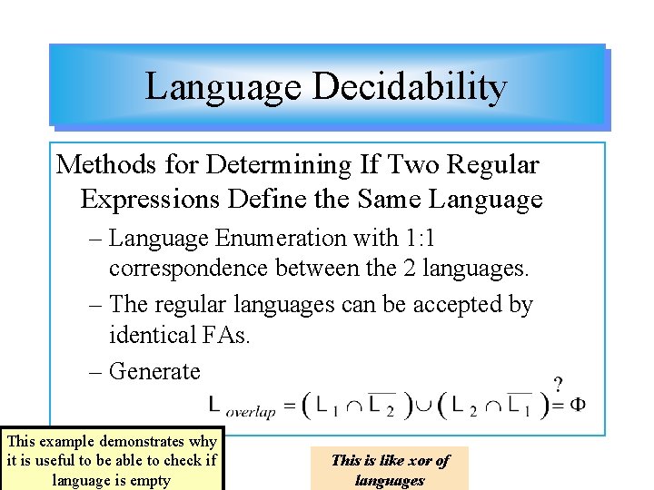 Language Decidability Methods for Determining If Two Regular Expressions Define the Same Language –