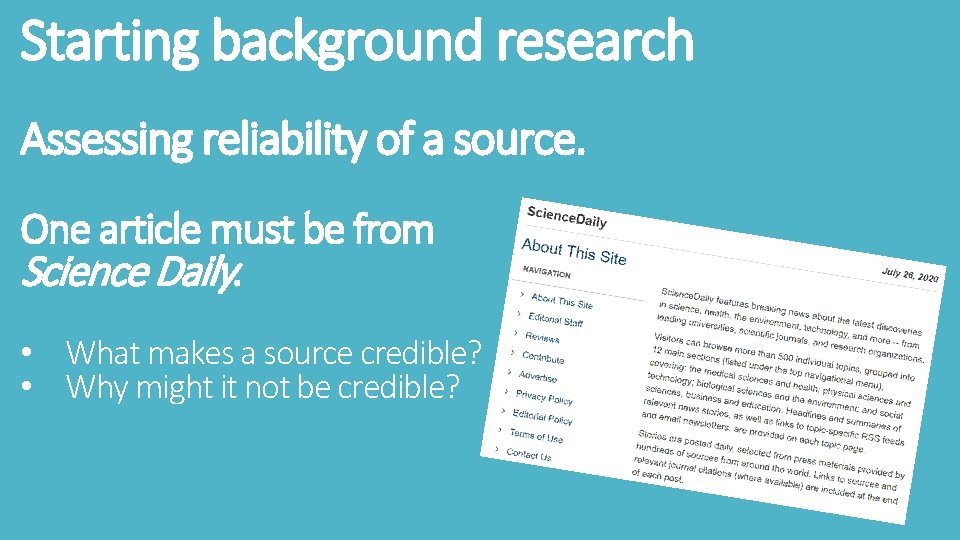 Starting background research Assessing reliability of a source. One article must be from Science