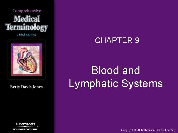 CHAPTER 9 Blood and Lymphatic Systems 