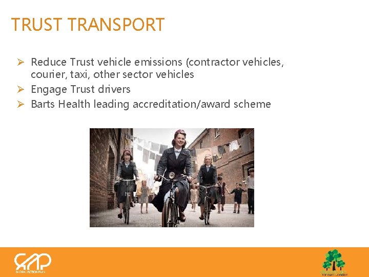 TRUST TRANSPORT Ø Reduce Trust vehicle emissions (contractor vehicles, courier, taxi, other sector vehicles