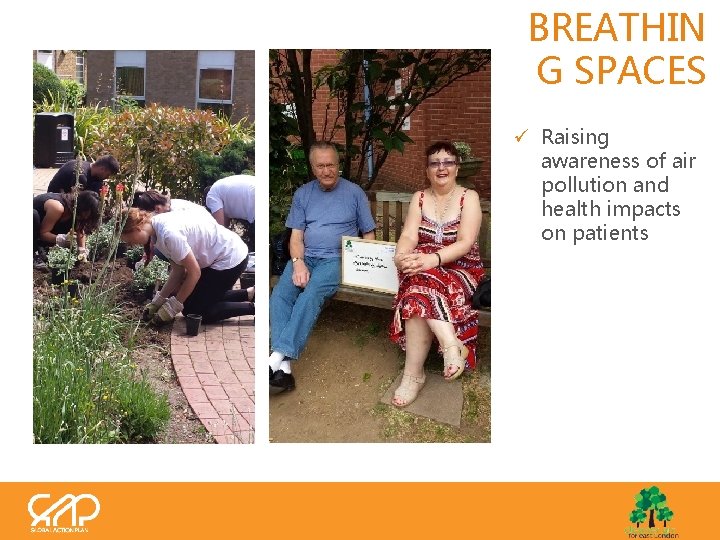BREATHIN G SPACES ü Raising awareness of air pollution and health impacts on patients
