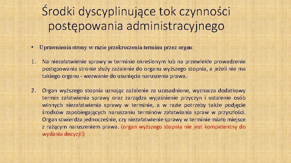 Środki dyscyplinujące tok czynności postępowania administracyjnego • Uprawnienia strony w razie przekroczenia terminu przez