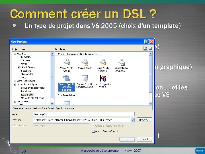Comment créer un DSL ? Un type de projet dans VS 2005 (choix d’un
