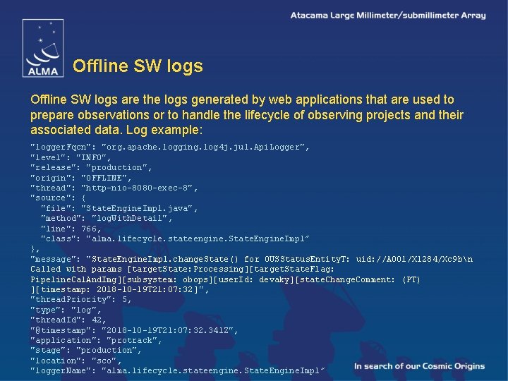 Offline SW logs are the logs generated by web applications that are used to