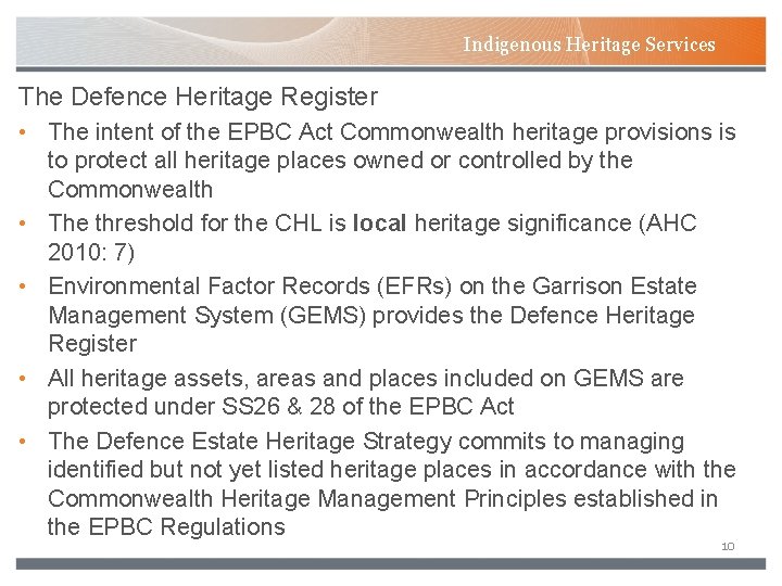 Indigenous Heritage Services The Defence Heritage Register • The intent of the EPBC Act