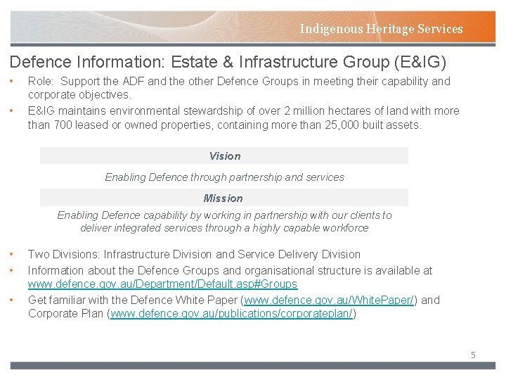 Indigenous Heritage Services Defence Information: Estate & Infrastructure Group (E&IG) • • Role: Support