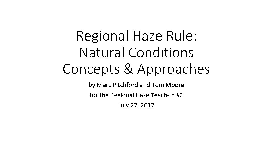 Regional Haze Rule: Natural Conditions Concepts & Approaches by Marc Pitchford and Tom Moore