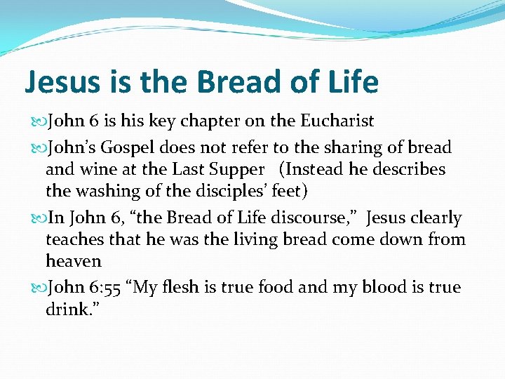 Jesus is the Bread of Life John 6 is his key chapter on the