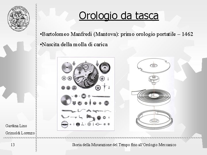 Orologio da tasca • Bartolomeo Manfredi (Mantova): primo orologio portatile – 1462 • Nascita
