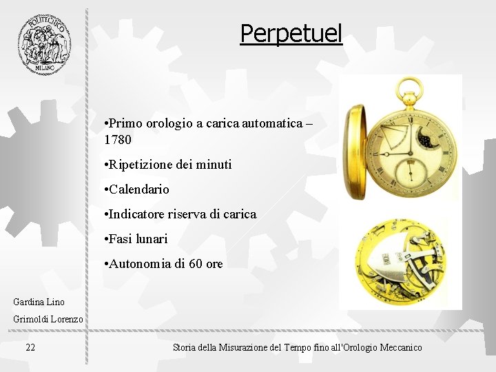 Perpetuel • Primo orologio a carica automatica – 1780 • Ripetizione dei minuti •