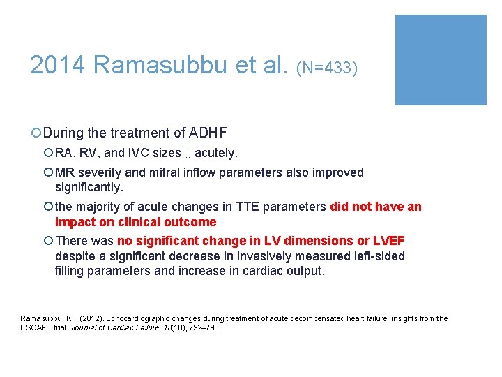2014 Ramasubbu et al. (N=433) ¡During the treatment of ADHF ¡ RA, RV, and
