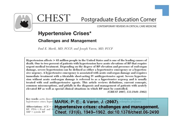 MARIK, P. E. , & Varon, J. (2007). Hypertensive crises: challenges and management. Chest,