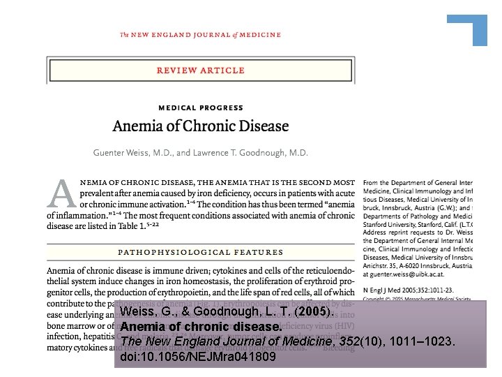 Weiss, G. , & Goodnough, L. T. (2005). Anemia of chronic disease. The New