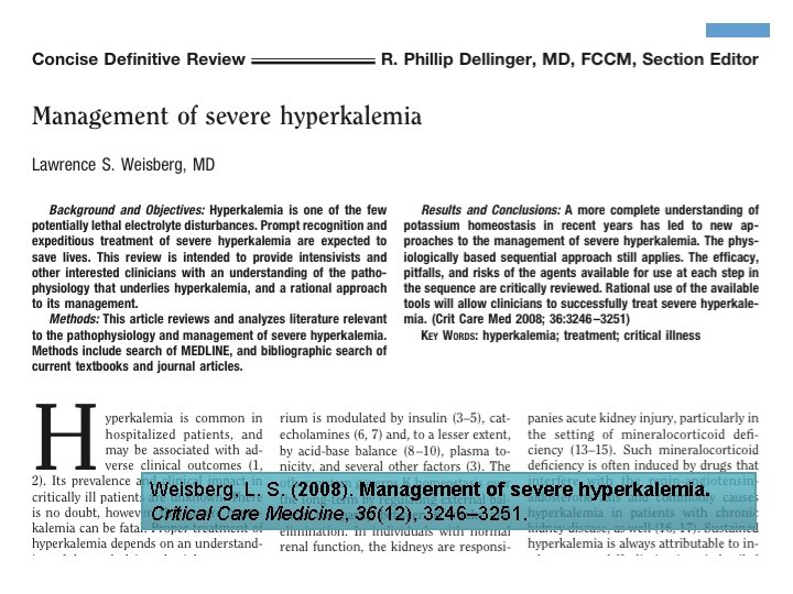 Weisberg, L. S. (2008). Management of severe hyperkalemia. Critical Care Medicine, 36(12), 3246– 3251.