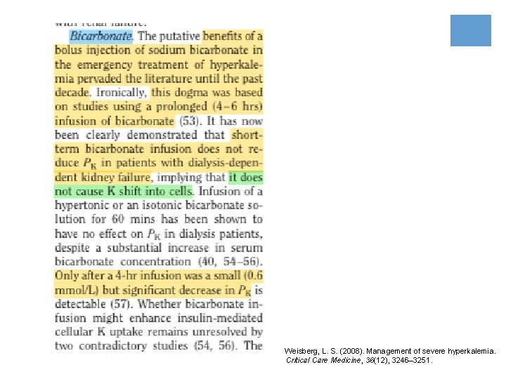Weisberg, L. S. (2008). Management of severe hyperkalemia. Critical Care Medicine, 36(12), 3246– 3251.
