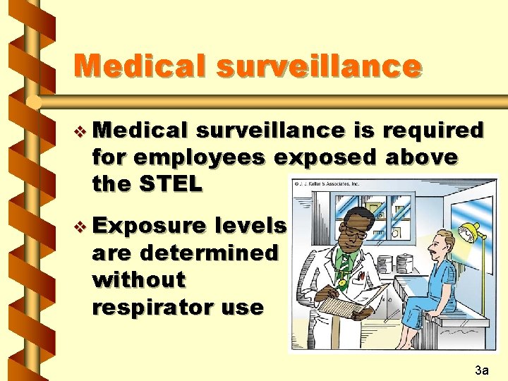 Medical surveillance v Medical surveillance is required for employees exposed above the STEL v