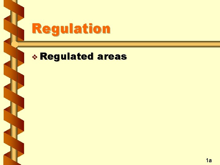Regulation v Regulated areas 1 a 
