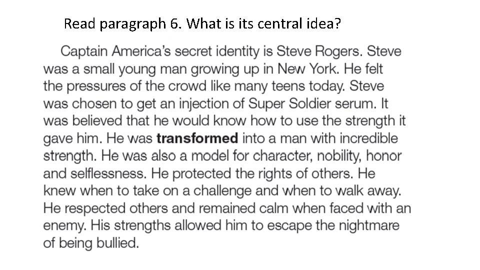 Read paragraph 6. What is its central idea? 