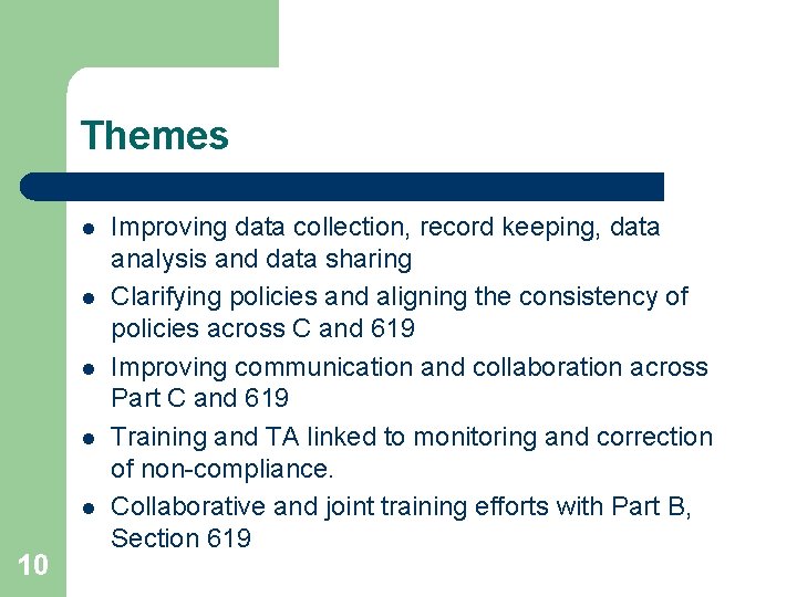 Themes l l l 10 Improving data collection, record keeping, data analysis and data