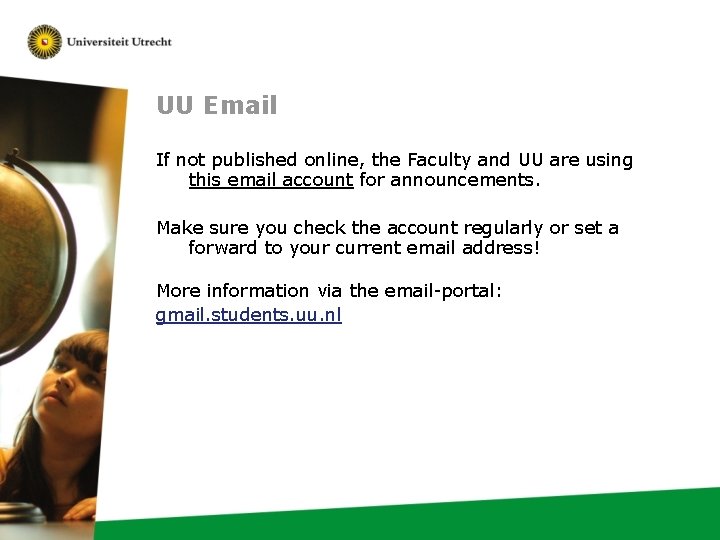 UU Email If not published online, the Faculty and UU are using this email