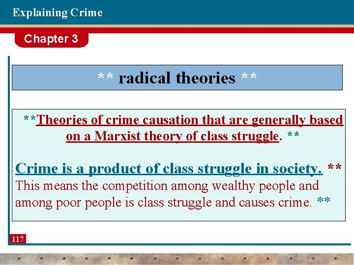 Explaining Crime Chapter 3 ** radical theories ** **Theories of crime causation that are